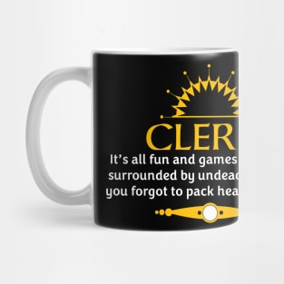 Cleric - It's All Fun and Games Until... Mug